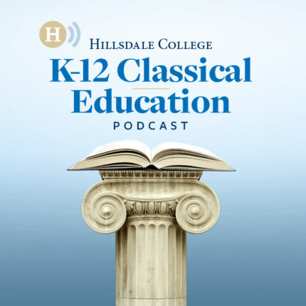 Hillsdale College K-12 Classical Education Podcast logo
